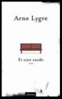 Arne Lygre: Et siste ansikt