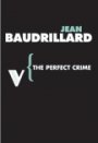 Jean Baudrillard: The Perfect Crime