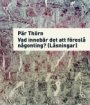 Pär Thörn: Vad innebär det att föreslå något? (Låsningar)