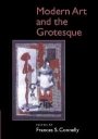 Frances S. Connelly (red.): Modern Art and the Grotesque