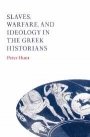 Peter Hunt: Slaves, Warfare, and Ideology in the Greek Historians