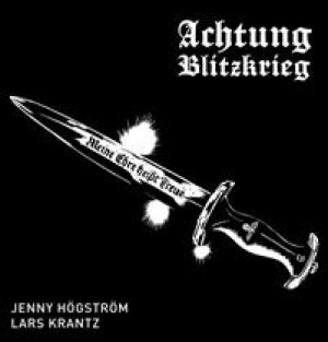 Jenny Högström og Lars Krantz (ill.): Achtung Blitzkrieg