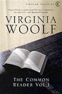 Virginia Woolf: Common Reader: Volume 1