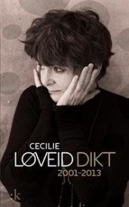 Cecilie Løveid: Dikt 2001-2013 