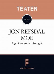 Jon Refsdal Moe: Og så kommer refrenget