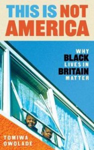 Tomiwa Owolade: This is Not America
