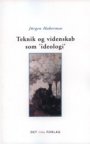 Jürgen Habermas: Teknik og videnskab som ideologi