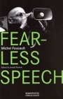 Michel Foucault: Fearless Speech