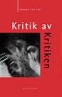 Tomas Forser: Kritik av kritiken: 1900-talets svenska litteraturkritik