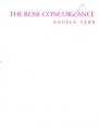 Angela Carr: The Rose Concordance