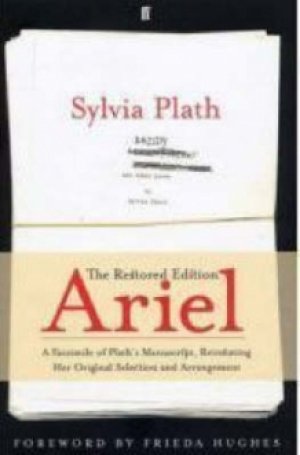 Sylvia Plath: Ariel: The Restored Edition