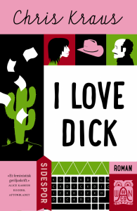 Chris Kraus: I love Dick 