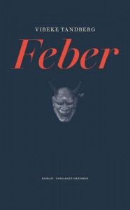 Vibeke Tandberg: Feber