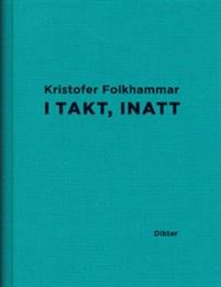 Kristofer Folkhammar og Leif Holmstrand (ill.): I takt, inatt