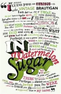 Richard Brautigan: In Watermelon Sugar