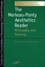 Galen A. Johnson: The Merleau-Ponty Aesthetics Reader: Philosophy and Painting