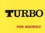 Per Højholt: Turbo