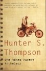 Hunter S. Thompson: The Gonzo Papers Anthology