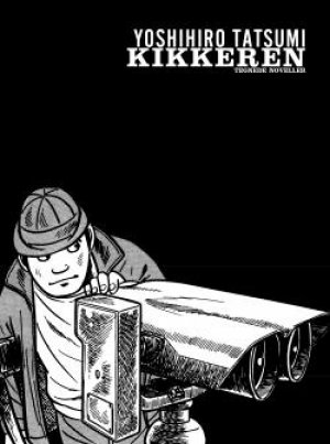 Yoshihiro Tatsumi: Kikkeren