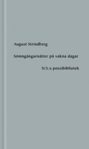 August Strindberg: Sömngångarnätter på vakna dagar