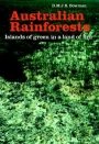 D. M. J. S. Bowman: Australian Rainforests: Islands of Green in a Land of Fire