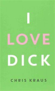 Chris Kraus: I Love Dick