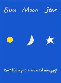 Kurt Vonnegut: Sun Moon Star