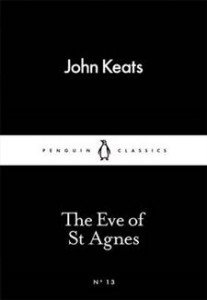John Keats: The Eve of St Agnes
