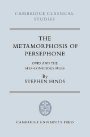 Stephen Hinds: The Metamorphosis of Persephone