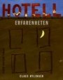 Claes Hylinger: Hotell Erfarenheten