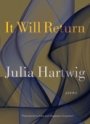 Julia Hartwig: It Will Return - Poems