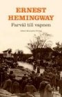 Ernest Hemingway: Farväl till vapnen