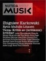 Andreas Engström (red.): Nutida Musik 4/2009: Kritik av (kritikens) kritiker