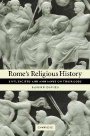 Jason P. Davies: Rome’s Religious History: Livy, Tacitus and Ammianus on their Gods
