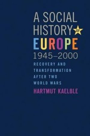 Hartmut Kaelble: A Social History of Europe, 1945-2000 (Heftet) Recovery and Transformation After Two World Wars