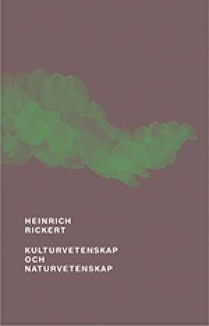 Heinrich Rickert: Kulturvetenskap och naturvetenskap