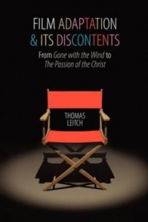 Thomas M. Leitch: Film Adaptation and Its Discontents