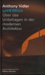 Anthony Vidler: Unheimlich: Über das Unbehagen in der modernen Architektur