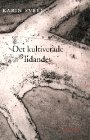 Karin Sveen: Det kultiverade lidandet: En bok om kropp och samhälle