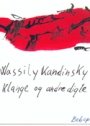 Wassily Kandinsky: Klange og andre digte