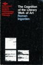 Roman Ingarden: Cognition of the Literary Work of Art