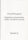 Svend Østergaard: Kognition og katastrofer: Studier i dynamisk semiotik