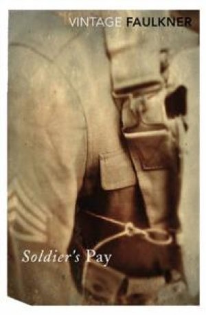 William Faulkner: Soldier´s Pay