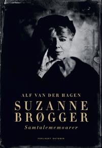 Alf van der Hagen: Suzanne Brøgger: Samtalememoarer