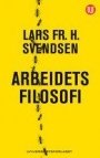 Lars Fr. H. Svendsen: Arbeidets filosofi