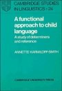 Annette Karmiloff-Smith: A Functional Approach to Child Language