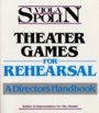 Viola Spolin: Theater Games for Rehearsal - A Director