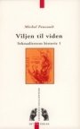 Michel Foucault: Viljen til viden: Seksualitetens historie 1