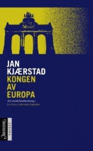 Jan Kjærstad: Kongen av Europa