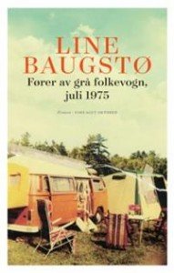 Line Baugstø: Fører av grå folkevogn, juli 1975